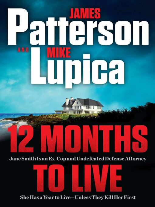Title details for 12 Months to Live by James Patterson - Available